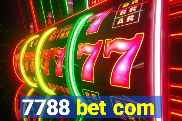 7788 bet com